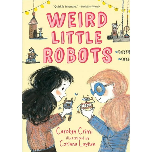 Pre-Owned Weird Little Robots (Paperback) 153621471X 9781536214710