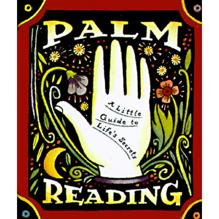 Palm Reading : A Little Guide To Life's Secrets (Best Palm Reading Nyc)