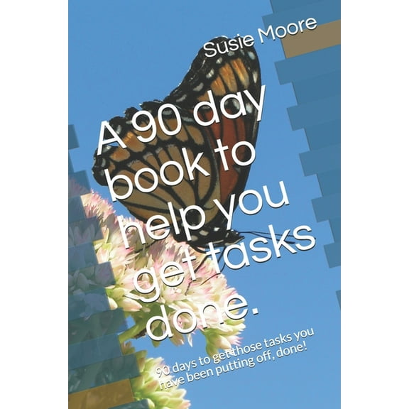 A 90 day book to help you get tasks done. (Paperback)