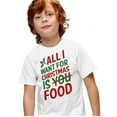 thumbnail image 2 of All I Want for Christmas is Food Unisex Youth T Shirt, 2 of 5