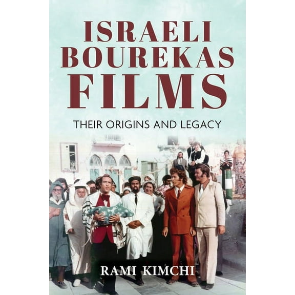 Sephardi and Mizrahi Studies Israeli Bourekas Films: Their Origins and Legacy, (Paperback)