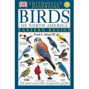 DK Smithsonian Handbook: Handbooks: Birds of North America: East : The Most Accessible Recognition Guide (Paperback)