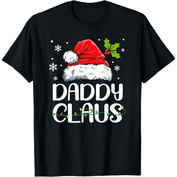 Daddy Claus Santa Funny Christmas Pajama Matching Family T-Shirt