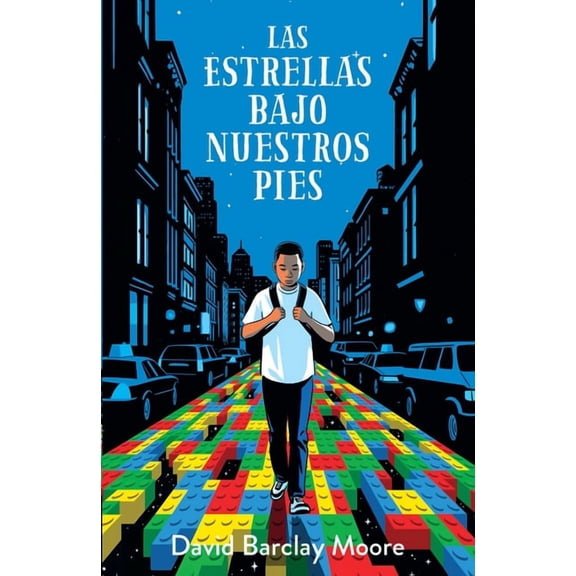 Las Estrellas Bajo Nuestros Pies / The Stars Beneath Our Feet, (Paperback)