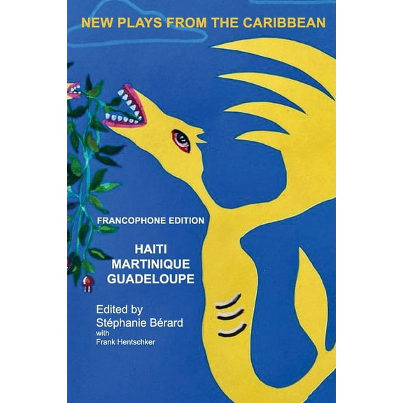 New Plays from the Carribbean: Francophone Edition (Paperback)