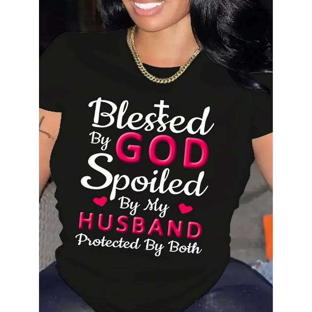 Camiseta con frase inspiradora para mujer, con estampado "Bendecida por Dios, consentida por mi esposo", cuello redondo, manga corta, ligera elasticidad, para usar todo el año. Para adultos, hombres y