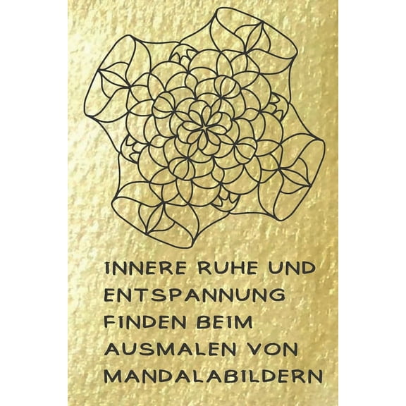Innere Ruhe und Entspannung finden beim Ausmalen von Mandalabildern : Ausmalbuch für Erwachsene mit Platz für Dankbarkeitsnotizen (Paperback)