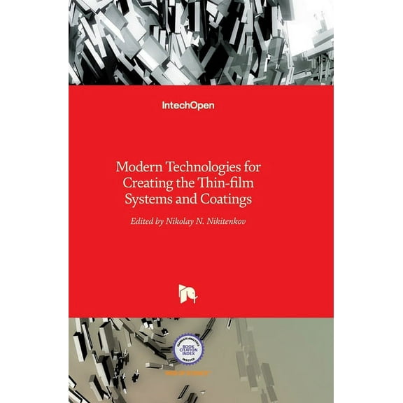 Modern Technologies for Creating the Thin-film Systems and Coatings (Hardcover)