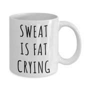 Funny Mug For Women Sweat Is Fat Crying Mug Workout Gifts Fitness Mug Gym Gift Idea Workout Buddy Gym Mug Sports Mug Personal Trainer Gift Idea For Instructor Novelty Coffee Mug Funny Cup 11 Oz