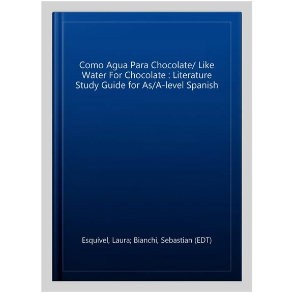 Modern Languages Study Guides: Como Agua Para Chocolate