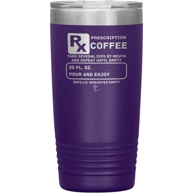 Prescription Coffee Rx Tumblers 20oz Insulated Tumbler/Purple