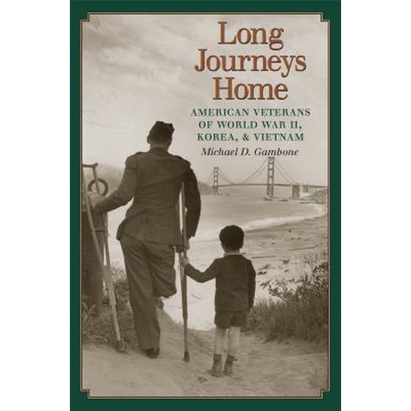 Pre-Owned Williams-Ford Texas A&M University Military History Series: Long Journeys Home : American Veterans of World War II, Korea, and Vietnam (Series #156) (Hardcover)