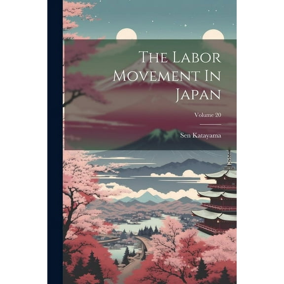The Labor Movement In Japan; Volume 20, (Paperback)