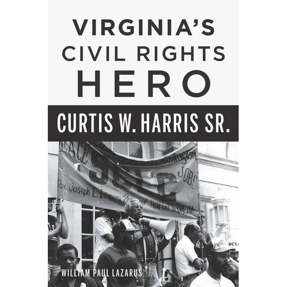 American Heritage Virginia's Civil Rights Hero Curtis W. Harris Sr., (Paperback)