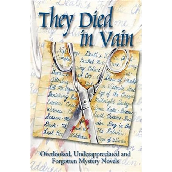 Pre-Owned They Died in Vain: Overlooked, Underappreciated and Forgotten Mystery Novels (Paperback)