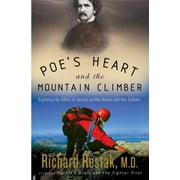 Poe's Heart and the Mountain Climber: Exploring the Effect of Anxiety on Our Brains and Our Culture [Hardcover - Used]