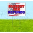 thumbnail image 1 of Fastest Tax Refund (18" x 24") Yard Sign, Includes Metal Step Stake, 1 of 6