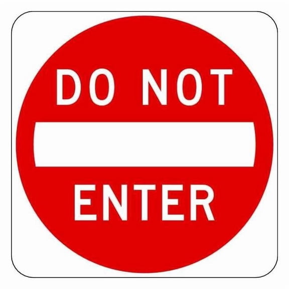 Lyle Do Not Enter Traffic Sign,24" x 24" R5-1-24DA