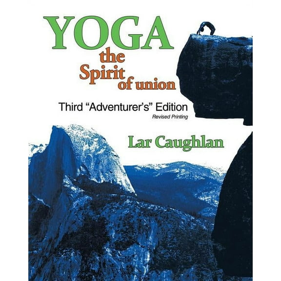 Yoga: The Spirit of Union, (Paperback)