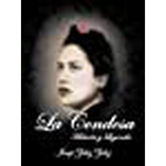 La Condesa: Historia y Leyenda (Spanish Edition)
