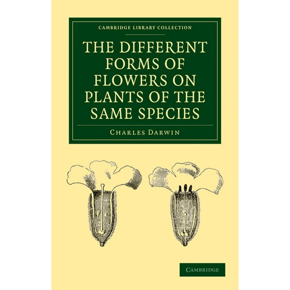 The Different Forms of Flowers on Plants of the Same Species Paperback