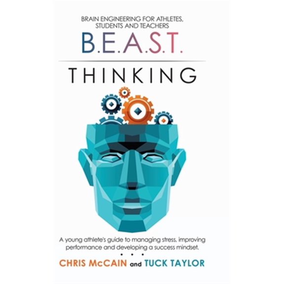 Pre-Owned B.E.A.S.T. Thinking: Brain Engineering for Athletes, Students and Teachers