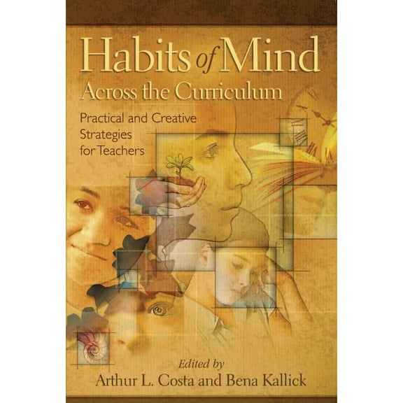 Habits of Mind Across the Curriculum: Practical and Creative Strategies for Teachers (Paperback)