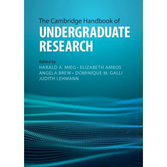 Cambridge Handbooks in Education The Cambridge Handbook of Undergraduate Research, (Hardcover)