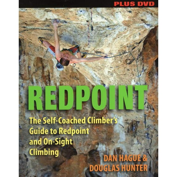 Redpoint : The Self-Coached Climber's Guide to Redpoint and On-Site Climbing (Paperback)