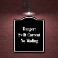 thumbnail image 2 of Danger Swift Current No Wading BLACK Aluminum Composite Sign 20''x24'', 2 of 9