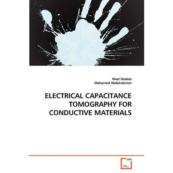 Electrical Capacitance Tomography for Conductive Materials (Paperback)