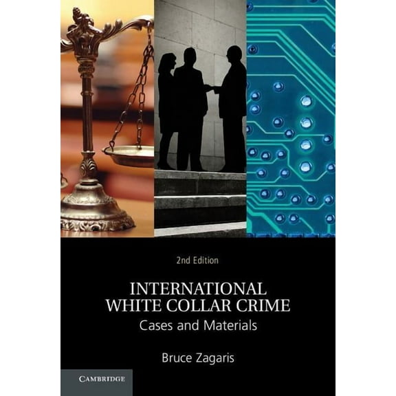International White Collar Crime: Cases and Materials, (Hardcover)