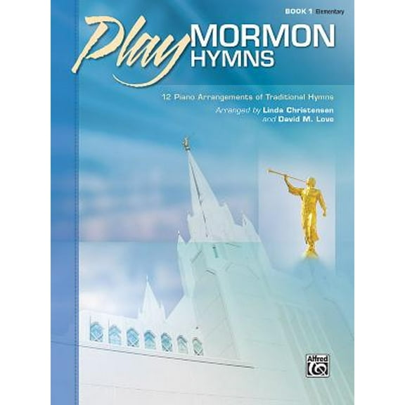 Pre-Owned Play Mormon Hymns, Bk 1: 12 Piano Arrangements of Traditional Hymns (Paperback 9781470639570) by Linda Christensen, David M Love