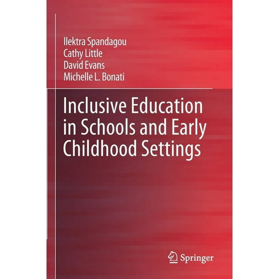 Inclusive Education in Schools and Early Childhood Settings, (Paperback)