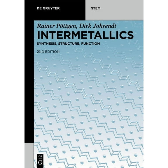 de Gruyter Stem Intermetallics: Synthesis, Structure, Function, (Paperback)