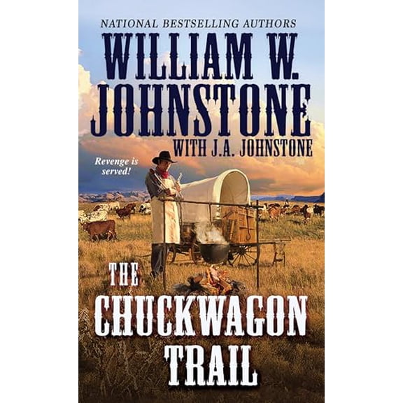 Pre-Owned The Chuckwagon Trail (Paperback) by William W Johnstone, J A Johnstone