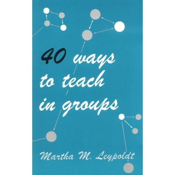 Pre-Owned Forty Ways to Teach in Groups Paperback