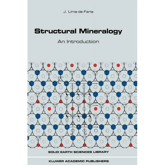 Solid Earth Sciences Library Structural Mineralogy: An Introduction, Book 7, (Hardcover)