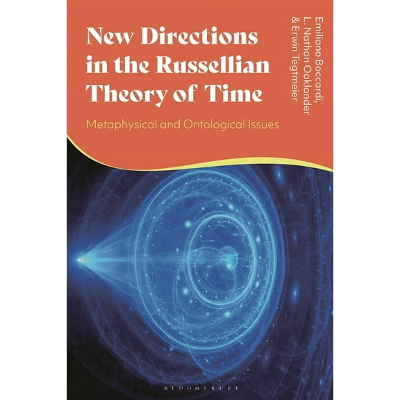 New Directions in the Russellian Theory of Time: Metaphysical and Ontological Investigations, (Hardcover)
