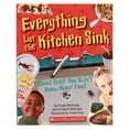 thumbnail image 1 of Pre-Owned Everything But the Kitchen Sink: Weird Stuff You Didn't Know About Food, 9780545003988, 0545003989, Paperback,, 1 of 1