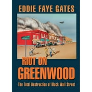 Riot on Greenwood: The Total Destruction of Black Wall Street (Hardcover)