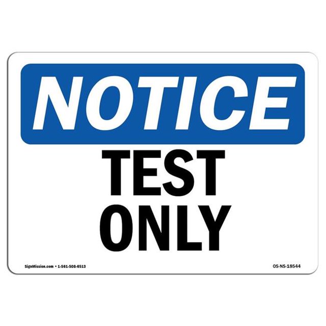 SignMission OS-NS-A-1824-L-18544 18 x 24 in. OSHA Notice Sign - Test Only