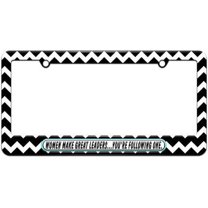 Women Make Great Leaders Following One, Funny License Plate Tag Frame, Multiple Colors