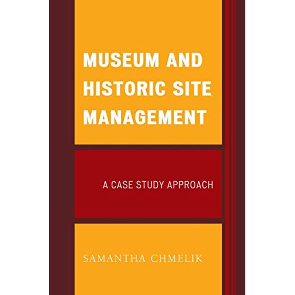 American Association for State and Local Museum and Historic Site Management: A Case Study Approach, (Paperback)