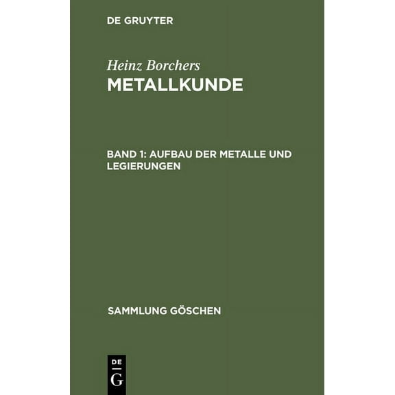 Sammlung Göschen: Aufbau der Metalle und Legierungen (Hardcover)