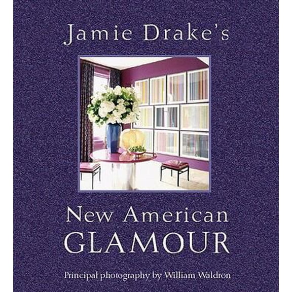 Pre-Owned Jamie Drake's New American Glamour (Hardcover) 0821257161 9780821257166