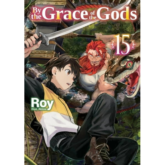 By the Grace of the Gods (Light Novel) By the Grace of the Gods: Volume 15, Book 15, (Paperback)