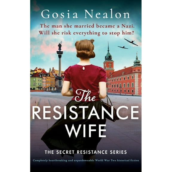 The Resistance Wife: Completely heartbreaking and unputdownable World War Two historical fiction