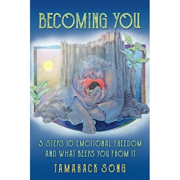 Pre-Owned Becoming You: 3 Steps to Emotional Freedom and What Keeps You From It Paperback