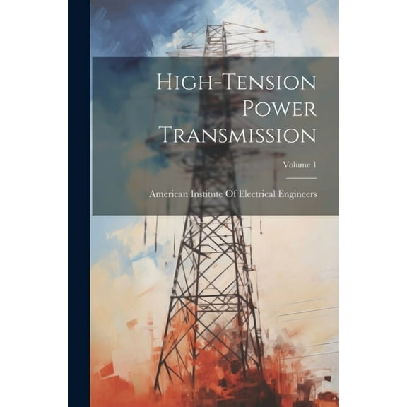 High-Tension Power Transmission; Volume 1 (Paperback)